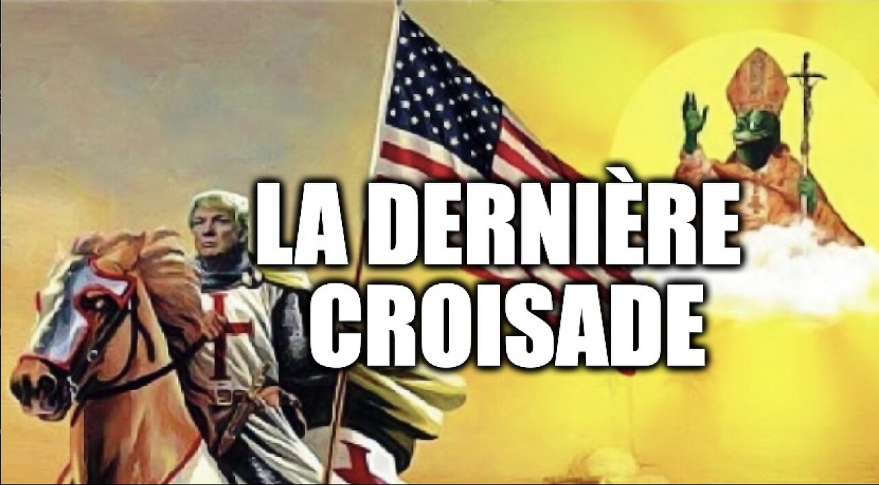 LA DERNIÈRE CROISADE
