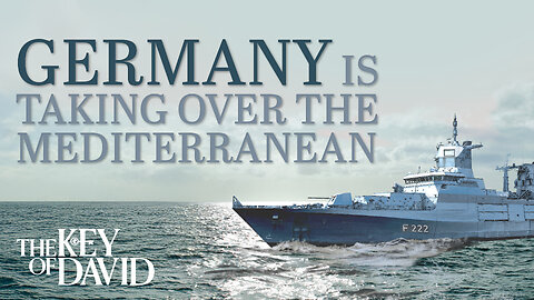 Germany Is Taking Over the Mediterranean | KEY OF DAVID 3.15.25 9AM