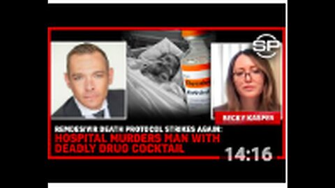 "Remdesivir Protocol Linked to Another Death - Man Dies from Lethal Hospital Drug Mix"