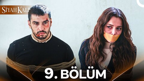 Siyah Kalp – Capitulo 9