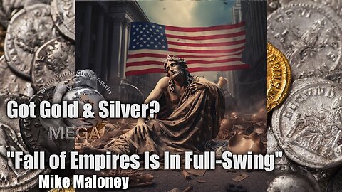 Got Gold & Silver? "Fall of Empires Is In Full-Swing" - Mike Maloney | + DIRECT LINKS to more about the COUNTERFEIT FIAT CURRENCY DEBTS "financial" Ponzi scheme of slavery and exploitation that we slave our lives away for, BELOW