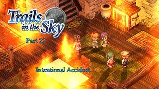 The Legend of Heroes Trails In The Sky Part 22 - Intentional Accident