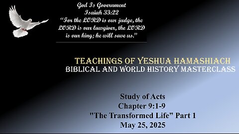 5-25-25 Study of Acts Chapter 9:1-9 "The Transformed Life” Part 1
