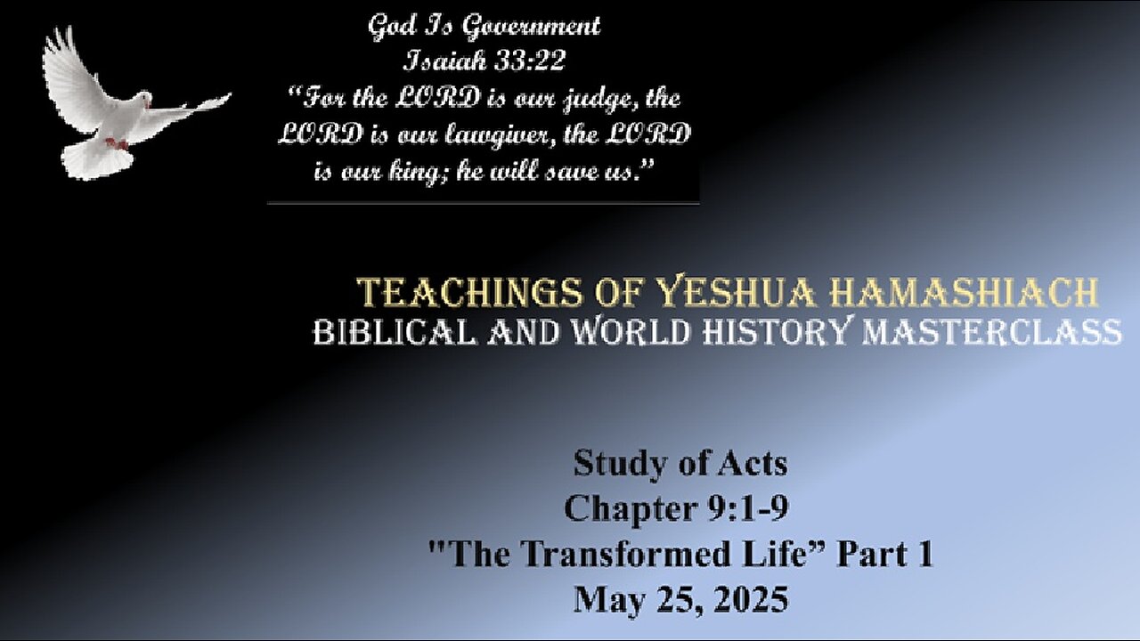 5-25-25 Study of Acts Chapter 9:1-9 "The Transformed Life” Part 1