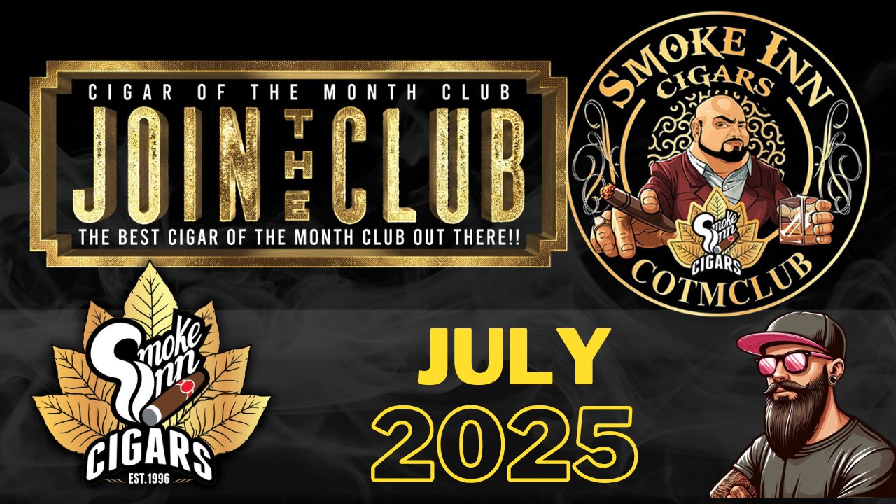 Smoke Inn Cigar of the Month Club July 2025