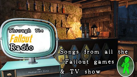 Through the Fallout Radio - All songs from The Fallout games & TV show