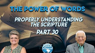 The Power of Words | Properly Understanding the Scripture | Part 30 | Inside the Faith Loop