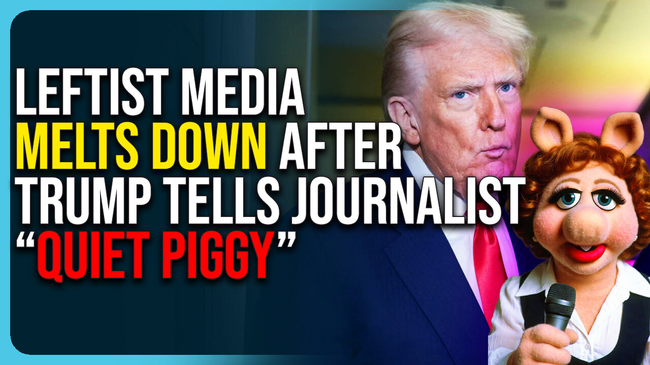 Leftist Media Melts Down After Trump Tells Journalist “QUIET PIGGY”