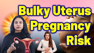 Pregnancy Complications Linked to Bulky Uterus. | Treatment & Cure | Homeopathy, Medicine