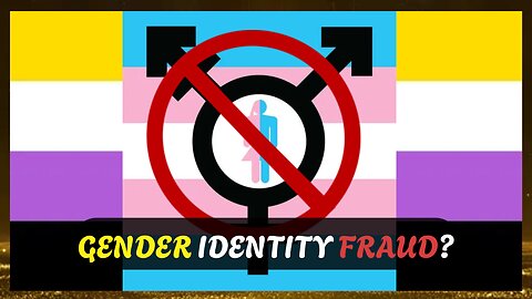 Identifying As Trans May Become A Felony In Texas? Gender Identity Fraud