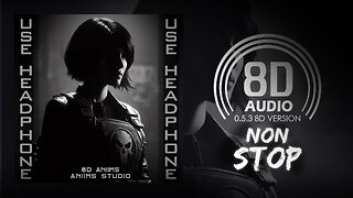 Jonth & Hilefex - Non Stop (8D AUDIO) 🎧
