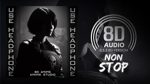 Jonth & Hilefex - Non Stop (8D AUDIO) 🎧