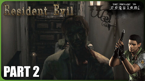 How's He Not Know I'm Here Yet? | The Prelude to Requiem | Resident Evil Remake [Part 2]