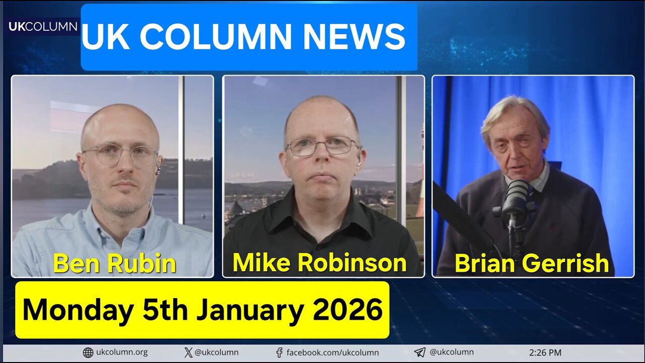 UK COLUMN NEWS - Monday 5th January 2026.