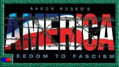Ταινία του Aaron Russo - Αμερική Ελευθερία στο φασισμό (America Freedom To Fascism).mp4