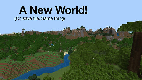 A New World! (Minecraft Part 1)