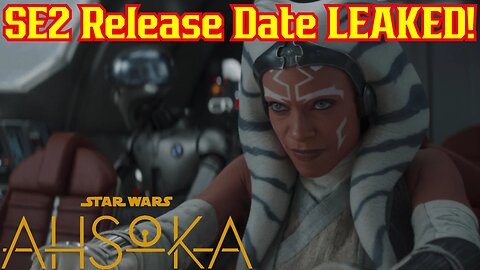 Star Wars Ahsoka Season 2 Release Date LEAKED!