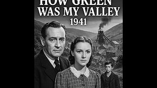 How Green Was My Valley (1941) Highlights of the Oscar-Winning Classic That Beat Citizen Kane!