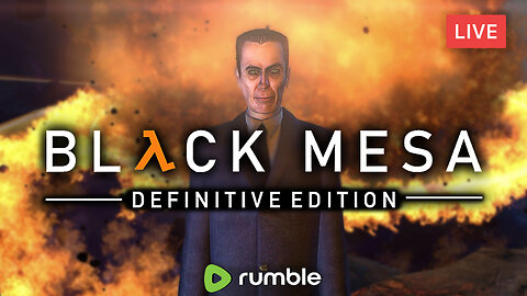 THIS WAS AN AMAZING REMASTER :: Black Mesa :: FINISHING THE GAME {18+}