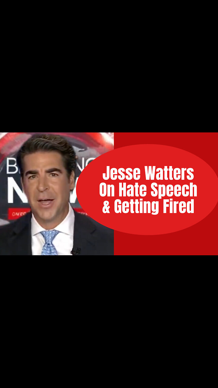 Jesse Watters On Hate Speech & Getting Fired