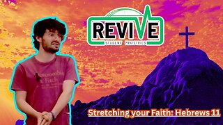 Stretching your Faith: Hebrews 11