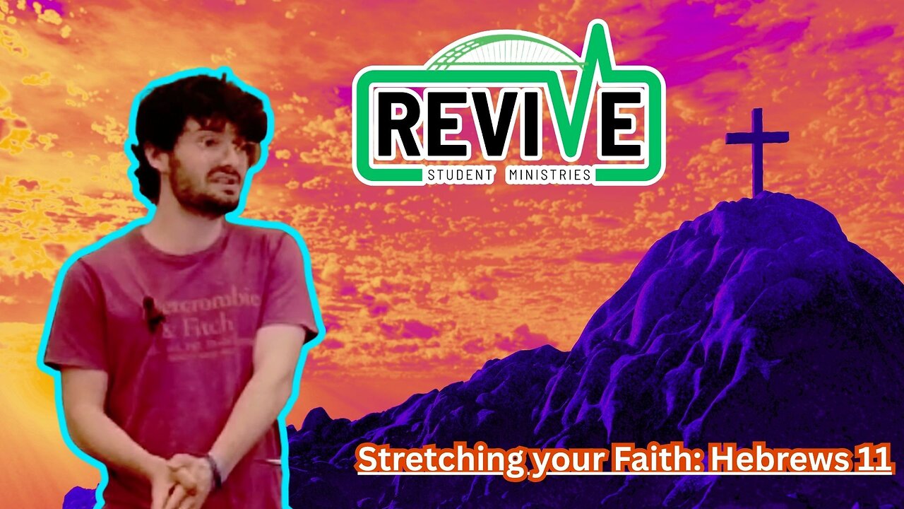 Stretching your Faith: Hebrews 11