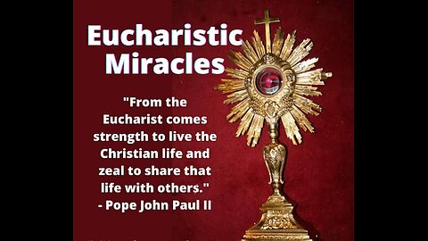 EUCHARISTIC MIRACLES: BODY SOUL & DIVINITY OF LORD JESUS CHRIST: SCIENTIFIC PROOF - FAITH EXPLAINED
