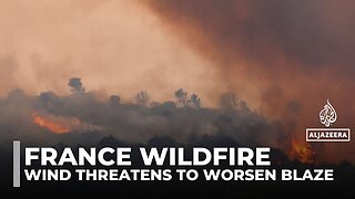 Massive wildfire sweeps southern France, forcing evacuations as heatwave intensifies