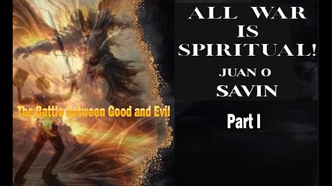 Juan O Savin - Francine Fosdick: All War Is Spiritual - The Battle between Good and Evil - 6/27/2025