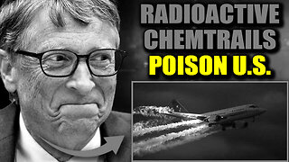 HOT! Bill Gates Admits China Is Helping Him Spray Radioactive Chemtrails on US Cities
