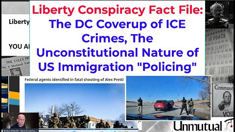 Liberty Fact File: DC Pols Lie Re ICE Legality, As Goons Widen Sphere of Harm