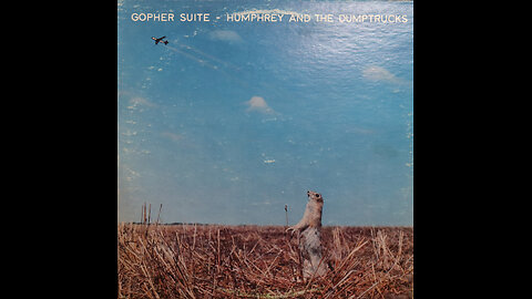 Humphrey And The Dumptrucks - Gopher Suite (1974) [Complete LP]