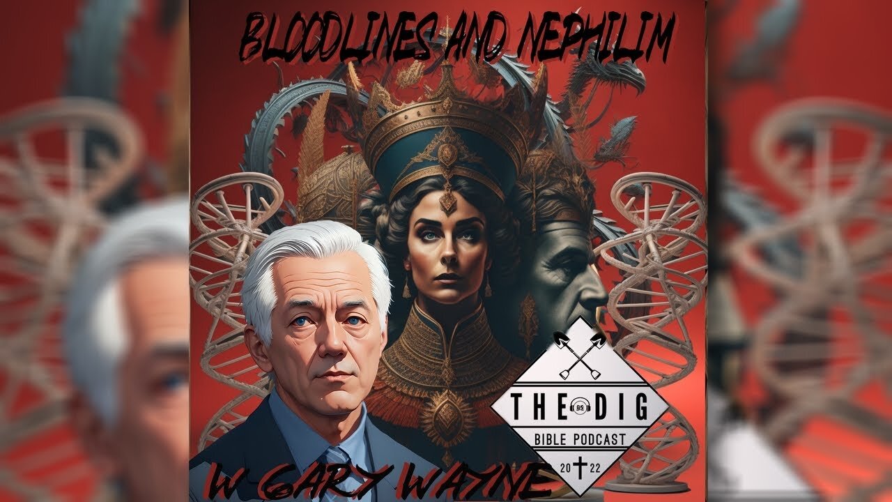 BLOODLINES AND NEPHILIM WITH GARY WAYNE