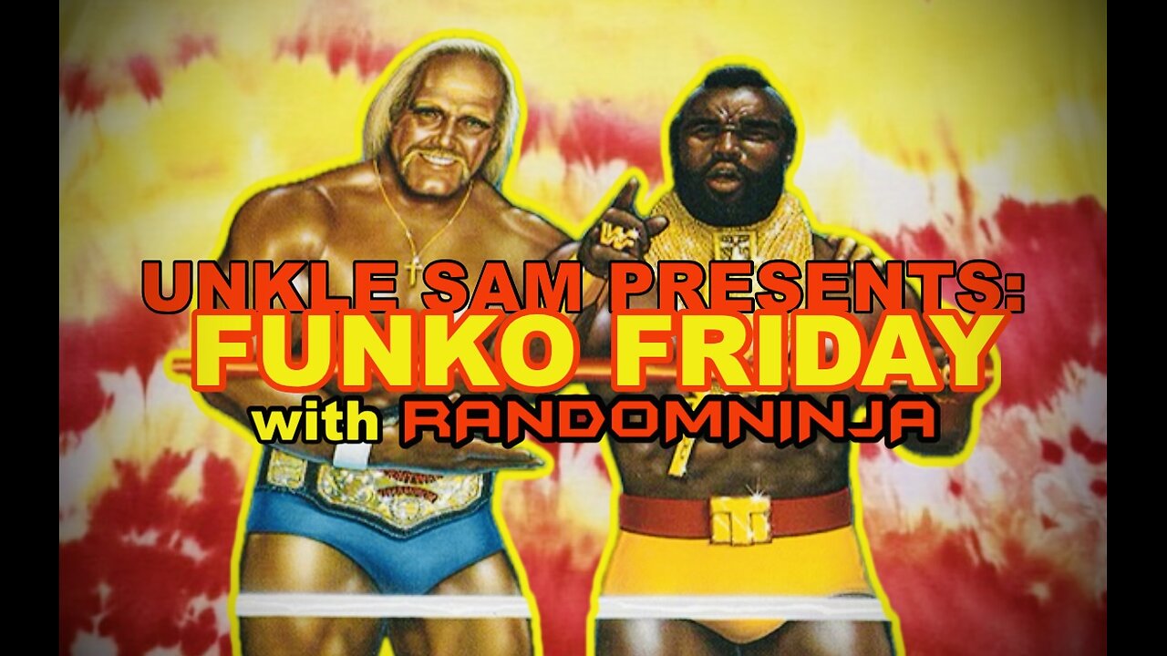 HULK HOGAN & MR. T on the weeks RANDOM NINJA'S FUNKO FRIDAY ROAD TO WRESTLEMANIA!!