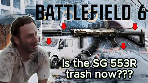 DICE nerfed the SG 553R Carbine in Battlefield 6