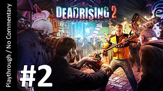 🧟Dead Rising 2🎰(Part 2) playthrough