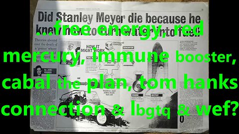 …free energy, red mercury, immune booster, cabal the plan, tom hanks connection & lbgtq & wef?
