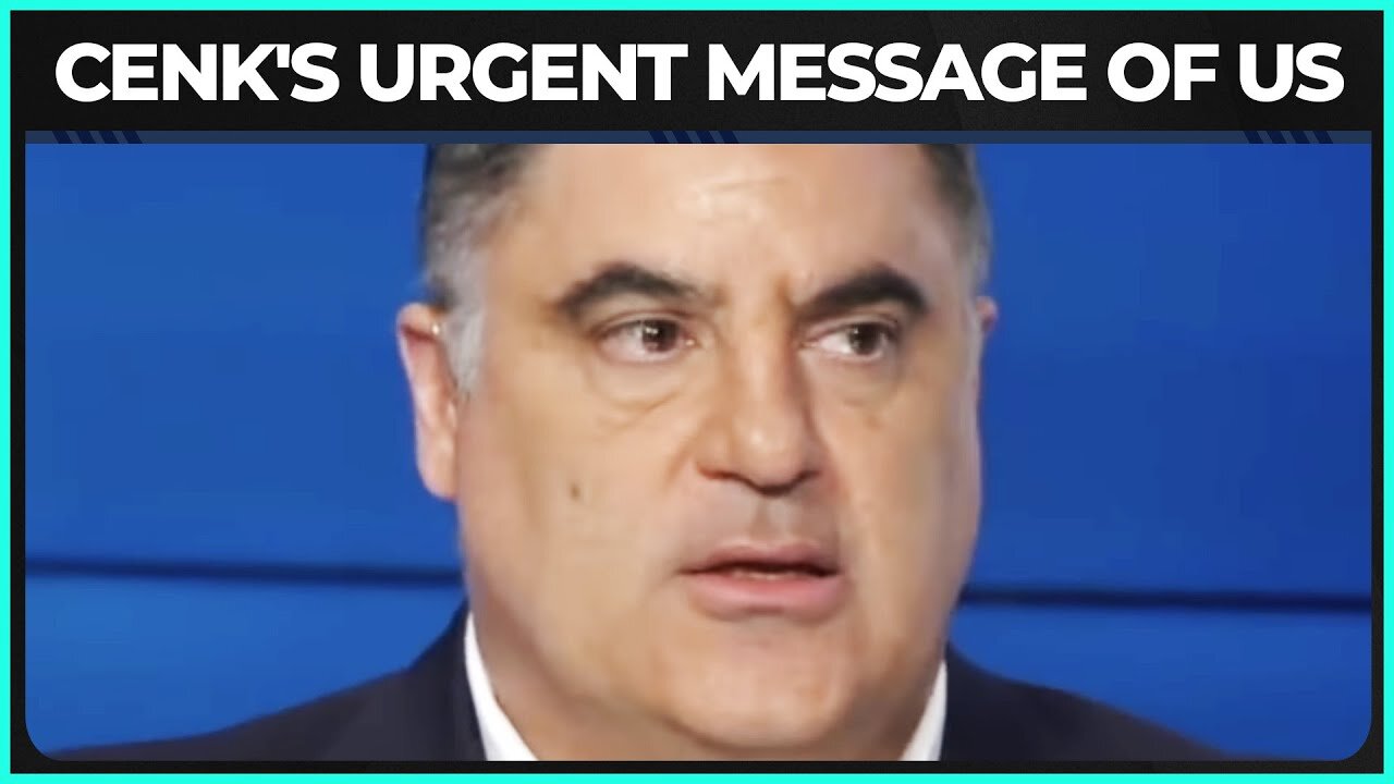 Cenk's URGENT Message For ALL OF US