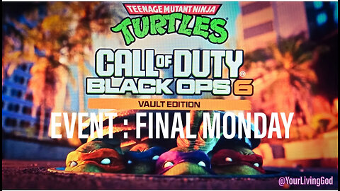 Call of Duty : BLACK OPS 6 X TMNT : EVENT FINAL MONDAY / ST PATRICK'S DAY 🍀