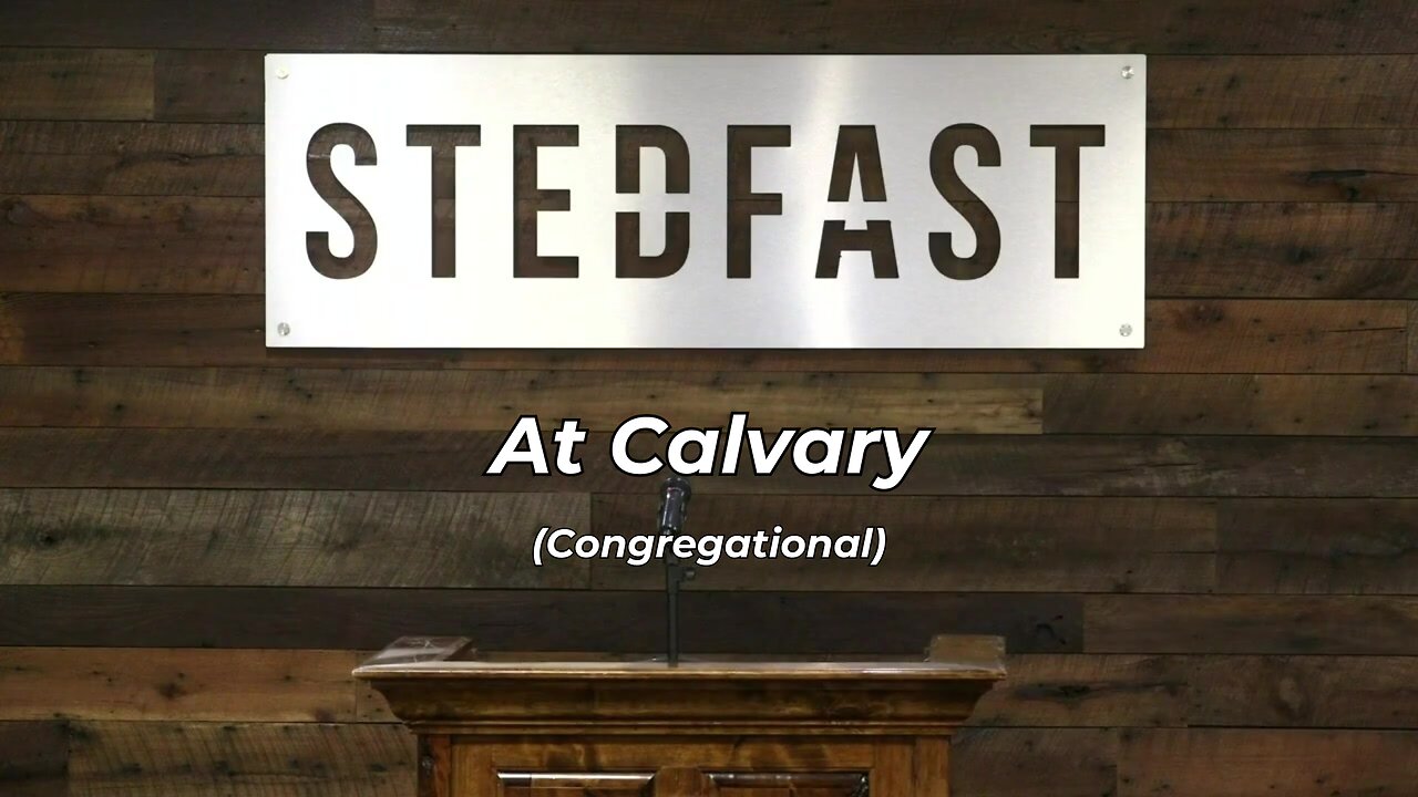 #66 At Calvary Congregational (SBC)