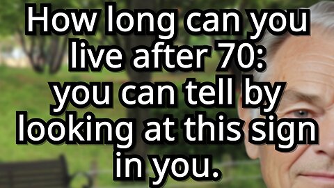 7 Signs That Predict How Long You’ll Live After 70 Scientifically Proven the elderly, old age