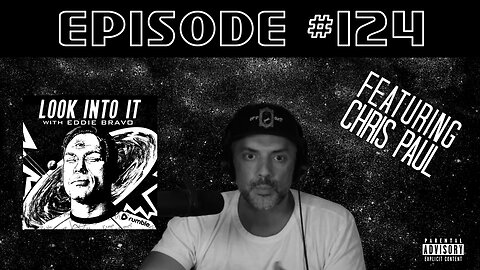 CHRIS PAUL on Look Into It with Eddie Bravo episode 124
