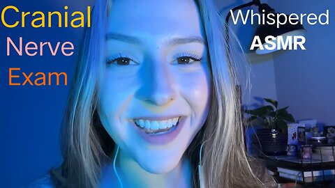 Whispered ASMR | Cranial Nerve Exam