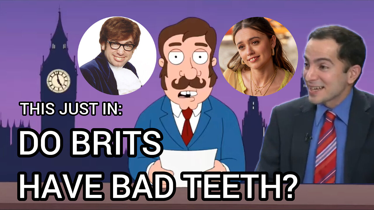 Do Brits Have Bad Teeth? And Can You Joke About Them?!