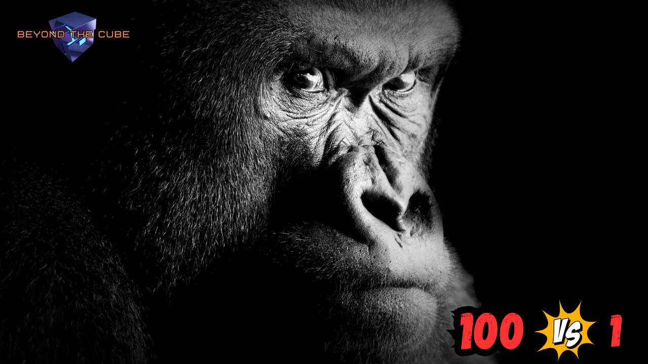 Beyond the Cube: 100 Men Vs 1 Gorilla