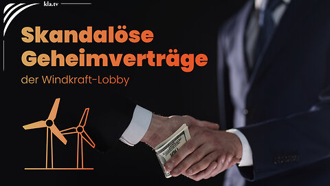 Bevölkerung getäuscht: Die skandalösen Geheimverträge der Windkraft-Lobby