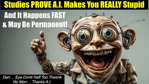 Studies PROVE A.I. Makes You Really Stupid, Really Fast - CIA Mind Control