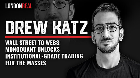 🎬 - Wall Street to Web3: Monoquant Unlocks Institutional-Grade Trading For The Masses - Drew Katz