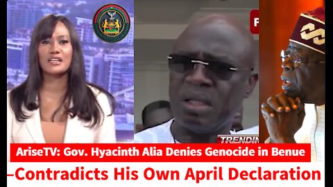 Exposed: Gov. Hyacinth Alia Denies Genocide in Benue—Contradicts His Own April Declaration