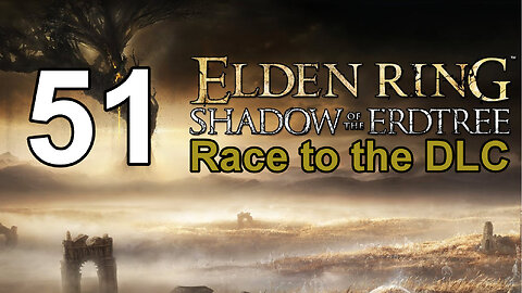 Elden Ring - Race to the DLC - 51 - Miquella's Haligtree / Malenia / Millecent Quest